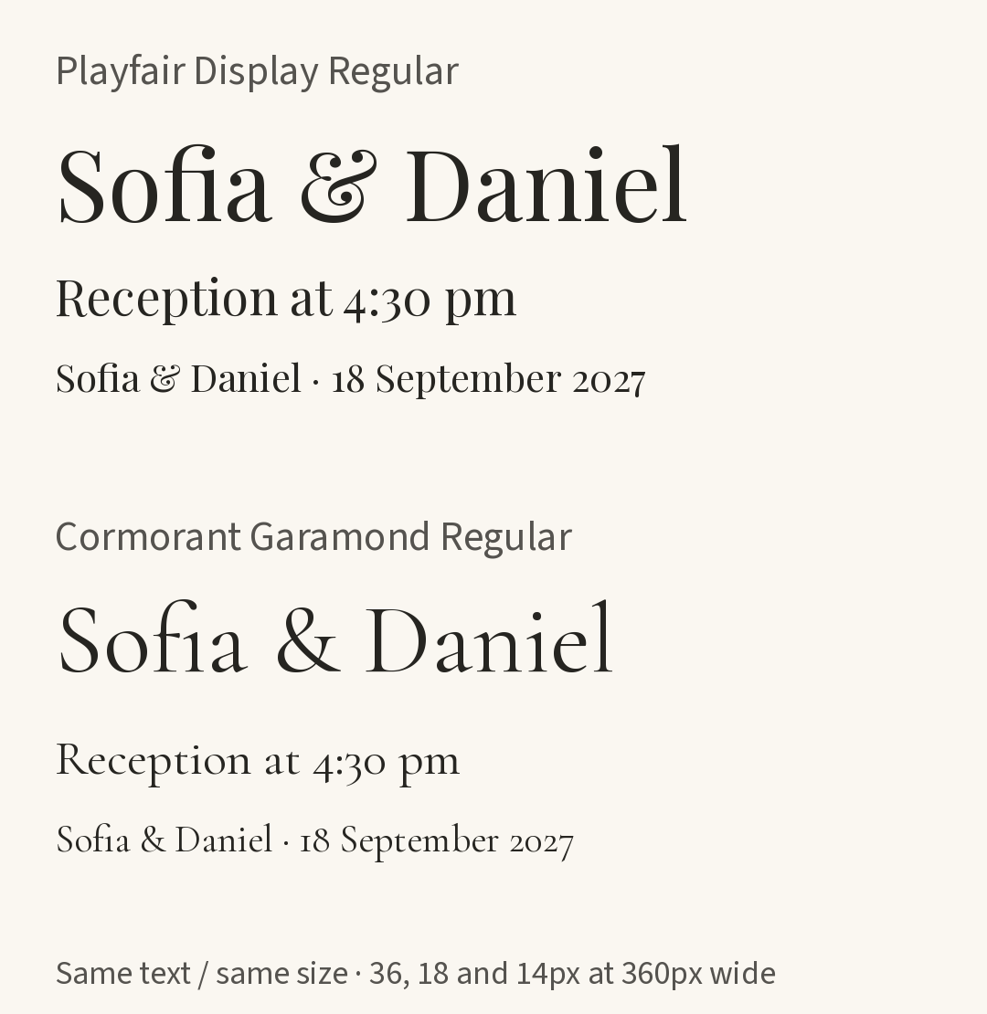 Playfair Display and Cormorant Garamond Regular rendering the same names, reception time and date at three matching sizes